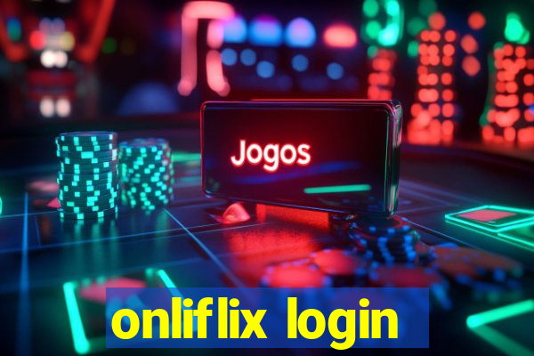 onliflix login